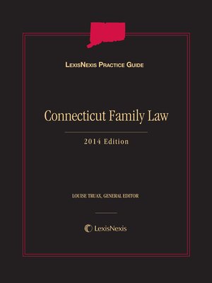 cover image of LexisNexis&reg; Practice Guide: Connecticut Family Law
